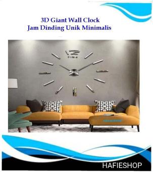 3D Giant Wall Clock / Jam Dinding Unik Minimalis  