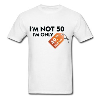 AOSEN FASHION Customize Men's Im Not 50 T-Shirts White  