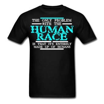 AOSEN FASHION Hot Sale Men's The Only Problem With The Human Race T-Shirts Black  