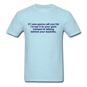 CONLEGO Custom Design Men's Call You Fat T-Shirts Sky Blue - intl  