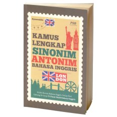 Suka Buku - Kamus Lengkap Sinonim dan Antonim Bahasa Inggris