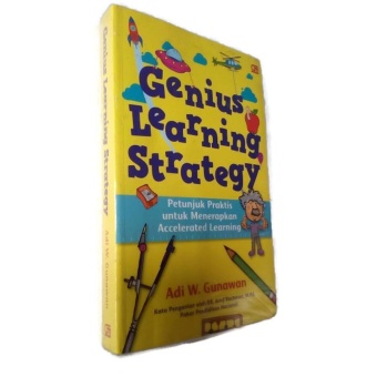 Gambar Buku GENIUS LEARNING STRATEGY Petunjuk Praktis untuk MenerapkanAccelerated Learning   Adi W. Gunawan   Gramedia Pustaka Utama