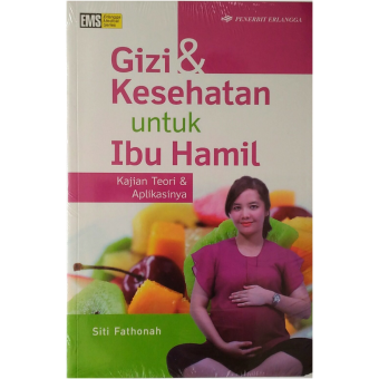 Gambar Erlangga Buku   Gizi dan Kesehatan Untuk Ibu Hamil  Siti Fathonah
