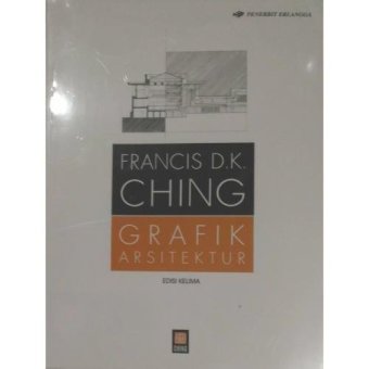 Gambar Erlangga Buku   Grafik Arsitektur Ed 5 Francis D.K. Ching