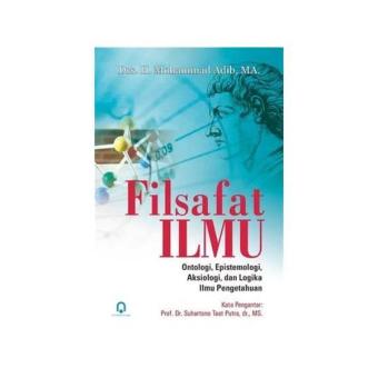 Gambar FILSAFAT ILMU  ONTOLOGI  EPISTOMOLOGI  AKSIOLOGI