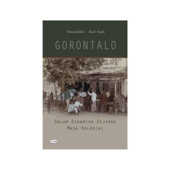 Gambar Gorontalo Dalam Dinamika Sejarah Masa Kolonial