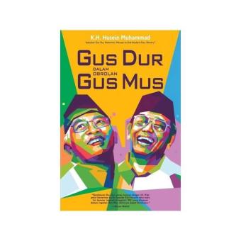 Gambar GUS DUR DALAM OBROLAN GUS MUS