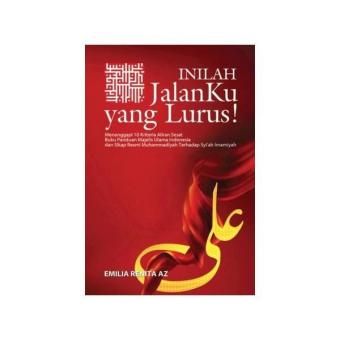 Gambar Inilah Jalanku Yang Lurus! Menanggapi 10 Kriteria Aliran Sesat