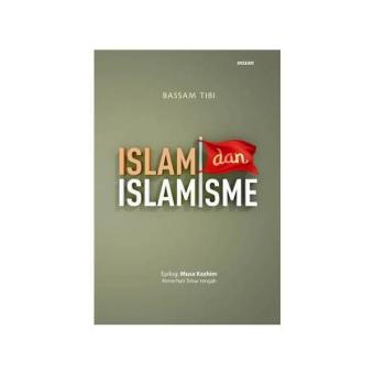 Gambar ISLAM DAN ISLAMISME