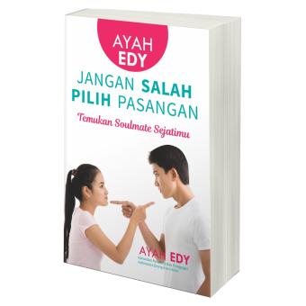 Gambar Jangan Salah Pilih Pasangan   Temukan Soulmate Sejatimu   Ayah Edy