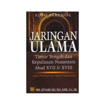Gambar Jaringan Ulama Timur Tengah Dan Kepulauan Nusantara Abad XVII XVIII
