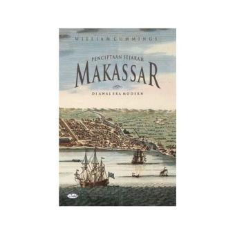 Gambar Penciptaan Sejarah Makassar Di Awal Era Modern