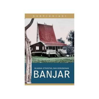 Gambar Sejarah Etnisitas Kebudayaan Banjar