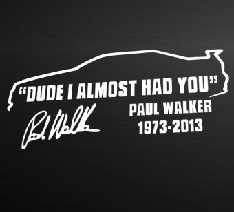 Gambar DUDE I ALMOST HAD YOU PAUL WALKER Car Window Vinyl Reflective DecalSticker   intl